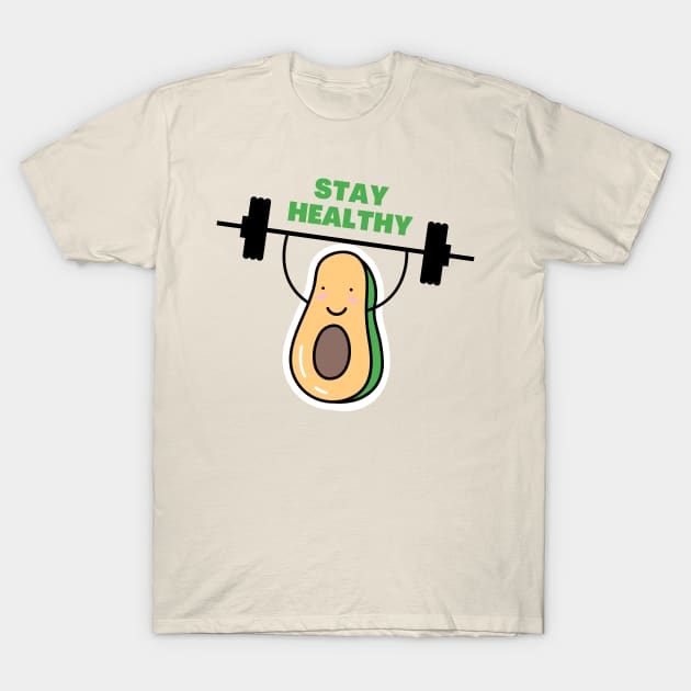 Stay healthy avocado T-Shirt by TheDesigNook